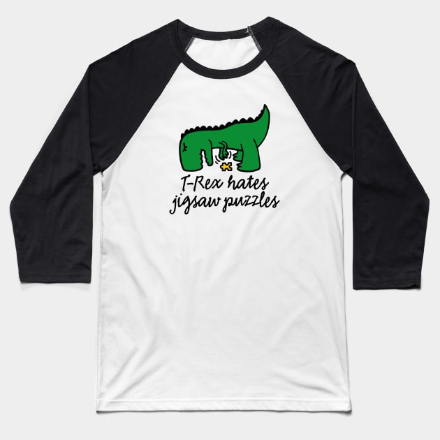 T-Rex hates jigsaw puzzles - jigsaw puzzle dinosaur Baseball T-Shirt by LaundryFactory